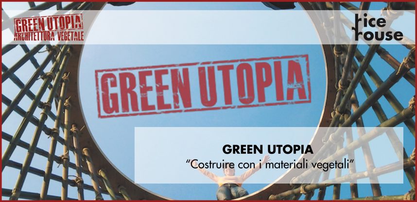 Green utopia 2019: “costruire con i materiali vegetali”