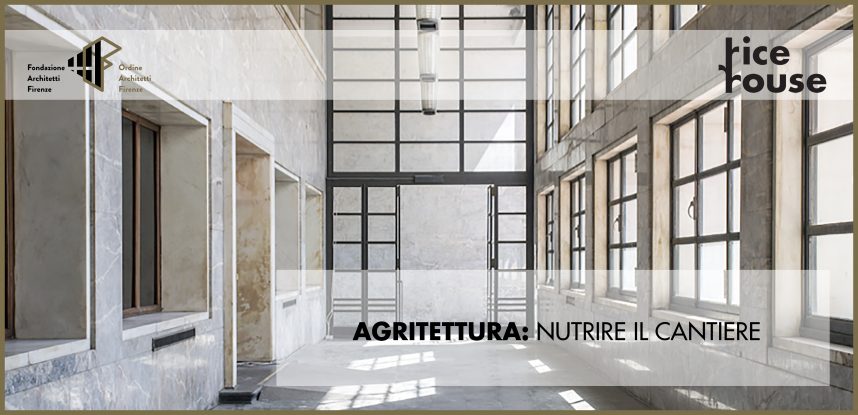 AGRITETTURA: Nutrire il cantiere