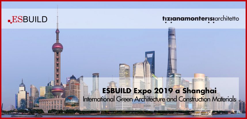 Tiziana Monterisi ospite a ESBUILD Expo 2019 di Shanghai
